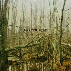 Loma Prieta : Last City